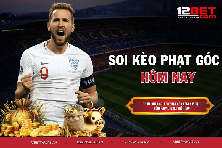 Soi kèo phạt góc hôm nay - Cập nhật tin tức mới nhất tại 12BET