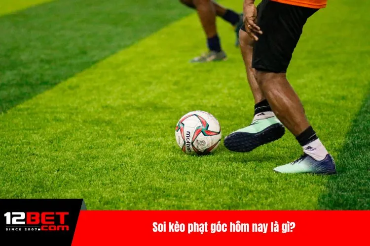 Soi kèo phạt góc hôm nay là gì?