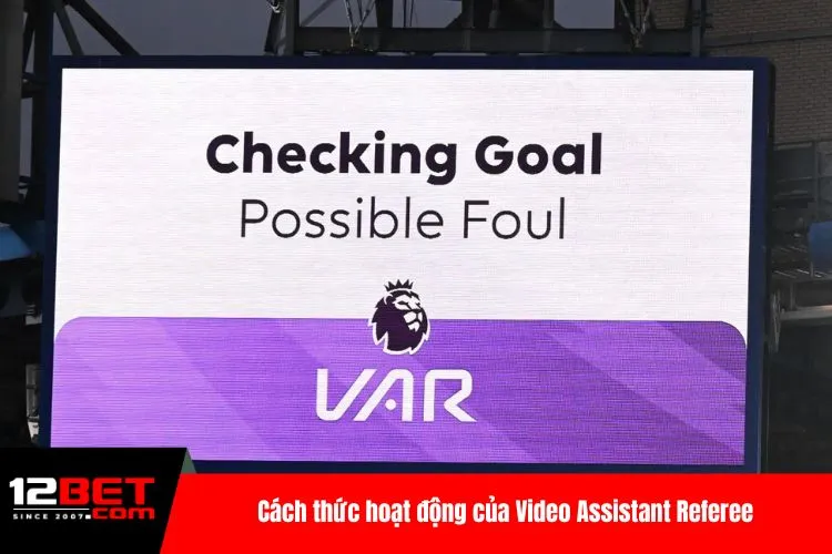 Cách thức hoạt động của Video Assistant Referee