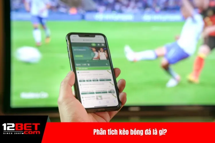 Phân tích kèo bóng đá là gì?