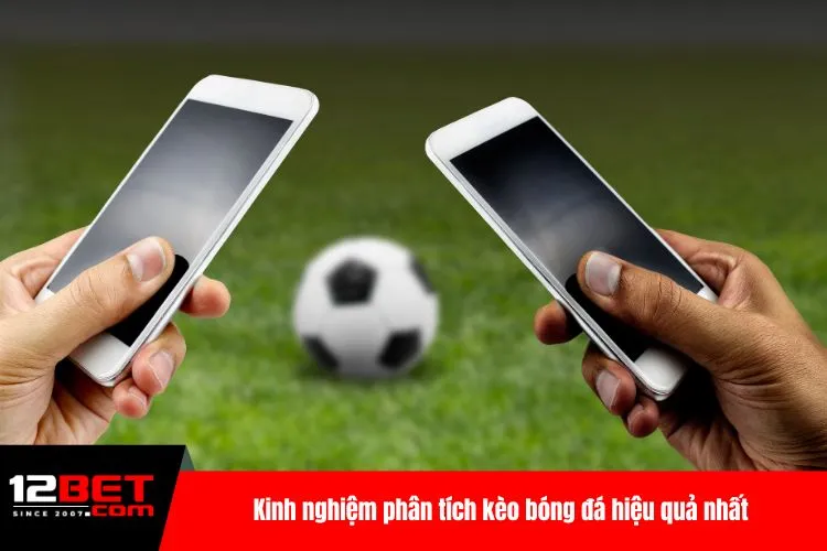Kinh nghiệm phân tích kèo bóng đá hiệu quả nhất